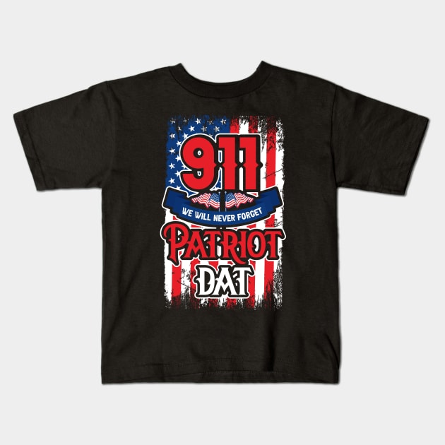 Patriot Day We Will Never Forget 9/11 Kids T-Shirt by busines_night